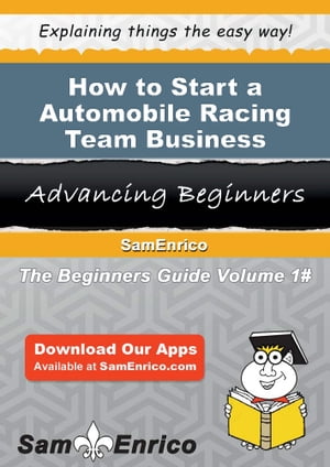 How to Start a Automobile Racing Team Business