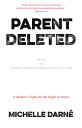 ŷKoboŻҽҥȥ㤨Parent Deleted A Mother's Fight for Her Right to ParentŻҽҡ[ Michelle Darn? ]פβǤʤ1,063ߤˤʤޤ