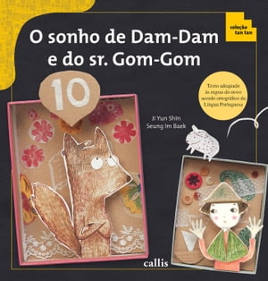 O sonho de Dam-Dam e do sr. Gom-Gom