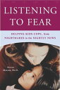 Listening to Fear Helping Kids Cope, from Nightmares to the Nightly News【電子書籍】 Steven Marans, Ph.D.