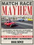 Match Race Mayhem: Drag Racing's Grudges, Rivalries and Big-Money Showdowns