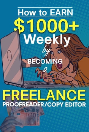 How To Earn $1000 Weekly Proofreading & Copyedit