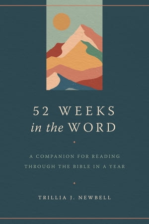 ŷKoboŻҽҥȥ㤨52 Weeks in the Word A Companion for Reading through the Bible in a YearŻҽҡ[ Trillia Newbell ]פβǤʤ1,823ߤˤʤޤ