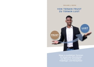 Von Termin Frust zu Termin Lust