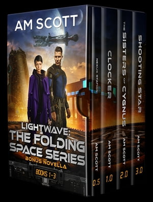 Lightwave: Folding Space Series Books 0.5 through 3.0Żҽҡ[ AM Scott ]