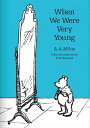 When We Were Very Young (Winnie-the-Pooh Classic Editions)【電子書籍】 A. A. Milne