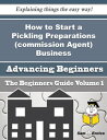 How to Start a Pickling Preparations (commission Agent) Business (Beginners Guide) How to Start a Pickling Preparations (commission Agent) Business (Beginners Guide)