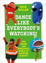 Dance Like Everybody’s Watching!: The Weird and Wonderful World of Sporting Masc...