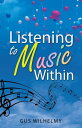 ŷKoboŻҽҥȥ㤨Listening to Music WithinŻҽҡ[ Gus Wilhelmy ]פβǤʤ452ߤˤʤޤ