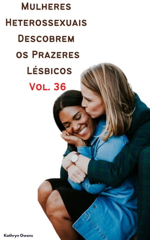 Mulheres Heterossexuais Descobrem os Prazeres Lésbicos