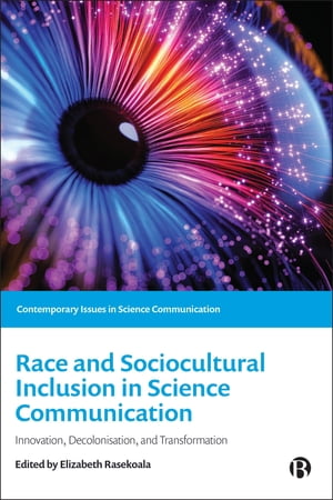 Race and Sociocultural Inclusion in Science Communication Innovation, Decolonisation, and Transformation