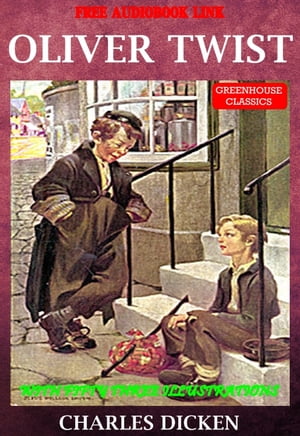 Oliver Twist (Complete &Illustrated)(Free Audio Book Link) With Fifty-three IllustrationsŻҽҡ[ Charles Dickens ]