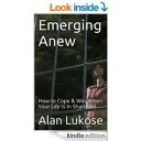 Emerging Anew : How to Cope & Win, When Your Lif