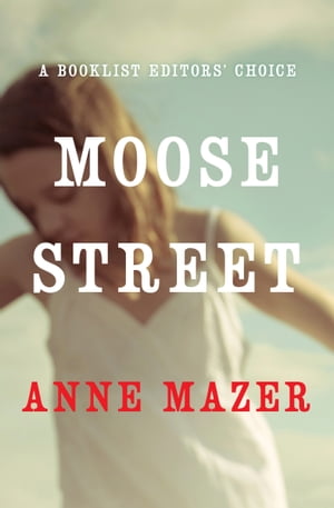 Moose StreetŻҽҡ[ Anne Mazer ]