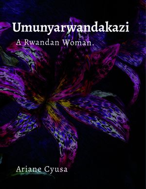 Umunyarwandakazi: A Rwandan Woman.