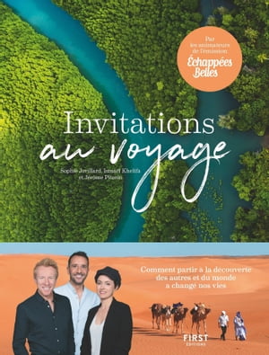 Invitations au voyage - Echappées belles