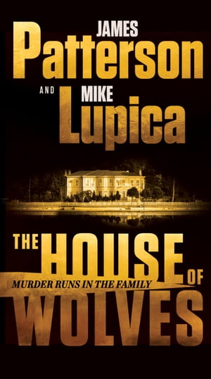 The House of Wolves Bolder Than Yellowstone or Succession, Patterson and Lupica's Power-Family Thriller Is Not To Be Missed