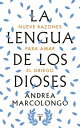 La lengua de los dioses Nueve razones para amar el griego