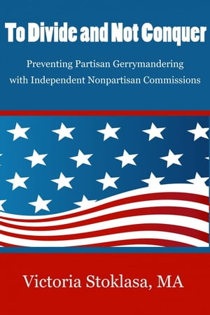 To Divide and Not Conquer: Preventing Partisan Gerrymandering with Independent Nonpartisan Commissions
