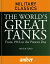 The World's Great Tanks: From 1916 to the Present Day