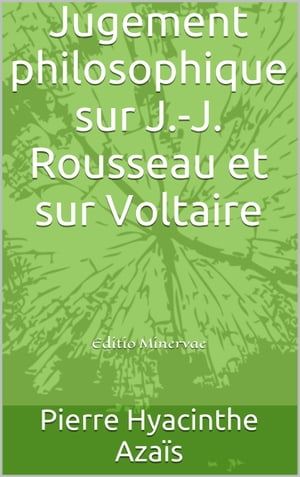 Jugement philosophique sur J.-J. Rousseau et sur Voltaire