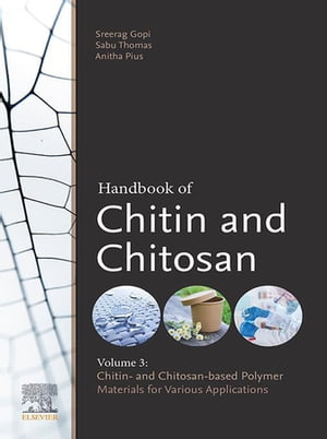 楽天楽天Kobo電子書籍ストアHandbook of Chitin and Chitosan Volume 3: Chitin- and Chitosan-based Polymer Materials for Various Applications【電子書籍】