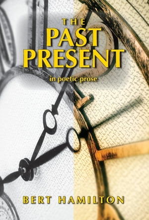 The Past PresentŻҽҡ[ Bert Hamilton ]