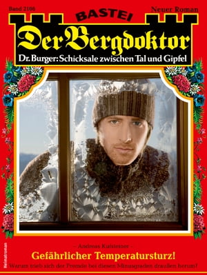 Der Bergdoktor 2106 Gef?hrlicher Temperatursturz!