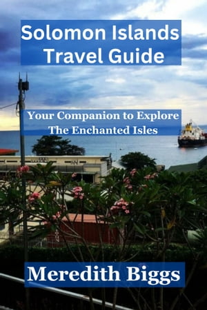 Solomon Islands Travel Guide