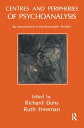 Centres and Peripheries of Psychoanalysis An Introduction to Psychoanalytic Studies