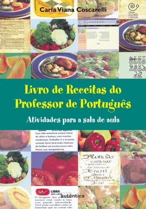 Livro de Receitas do Professor de Portugu?s - Atividades para a sala de aula