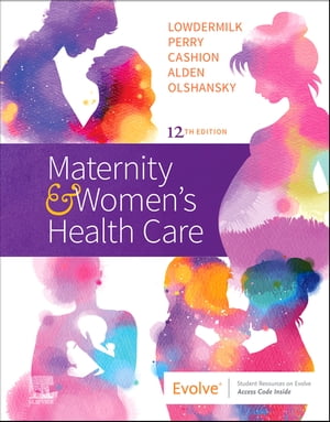 楽天楽天Kobo電子書籍ストアMaternity and Women's Health Care E-Book【電子書籍】[ Deitra Leonard Lowdermilk, RNC, PhD, FAAN ]