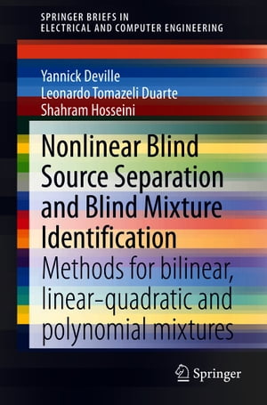 Nonlinear Blind Source Separation and Blind Mixture Identification Methods for Bilinear, Linear-quadratic and Polynomial Mixtures