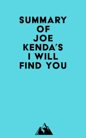 Summary of Joe Kenda's I Will Find You【電子書籍】[ ? Everest Media ]