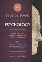 The Bedside Book of Psychology 125 Historic Events and Big Ideas to Push the Limits of Your Knowledge【電子書籍】 Wade E. Pickren