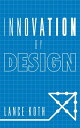 ŷKoboŻҽҥȥ㤨Innovation by DesignŻҽҡ[ Lance Koth ]פβǤʤ100ߤˤʤޤ