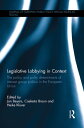 Legislative Lobbying in Context The Policy and Polity Determinants of Interest Group Politics in the European Union【電子書籍】