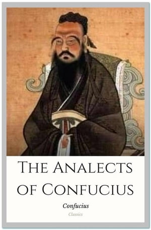 The Analects of Confucius