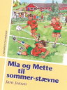 Mia og Mette til sommer-st?vne【電子書籍】[ J?rn Jensen ]