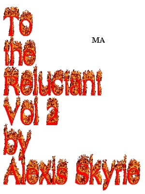 To the Reluctant Vol 2