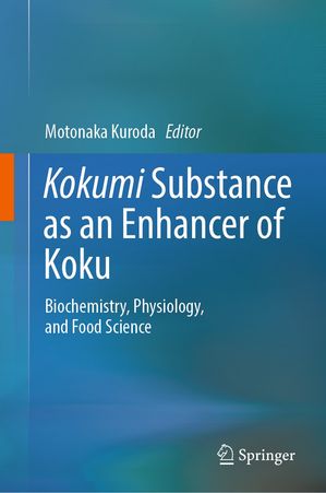 Kokumi Substance as an Enhancer of Koku