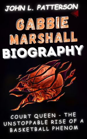 ŷKoboŻҽҥȥ㤨GABBIE MARSHALL BIOGRAPHY Court Queen - The Unstoppable Rise of a Basketball PhenomŻҽҡ[ John L. Patterson ]פβǤʤ1,090ߤˤʤޤ