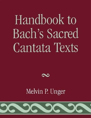 Handbook to Bach's Sacred Cantata Texts