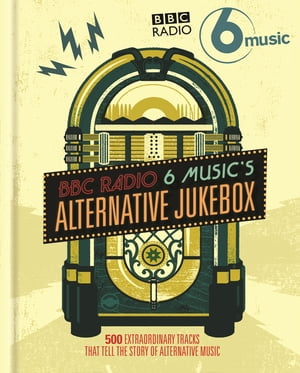 BBC Radio 6 Music's Alternative Jukebox