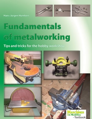 Fundamentals of metalworking