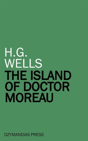 TORMORE The Island of Doctor Moreau【電子書籍】[ H.G. Wells ]