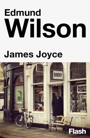 James Joyce【電子書籍】[ Edmund Wilson ]