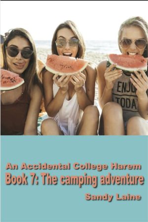 An Accidental College Harem Book 7 An Accidental College Harem, #7Żҽҡ[ Sandy Laine ]