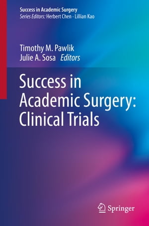 Success in Academic Surgery: Clinical Trials