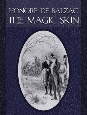 The Magic Skin【電子書籍】[ Honor? de Balzac ]